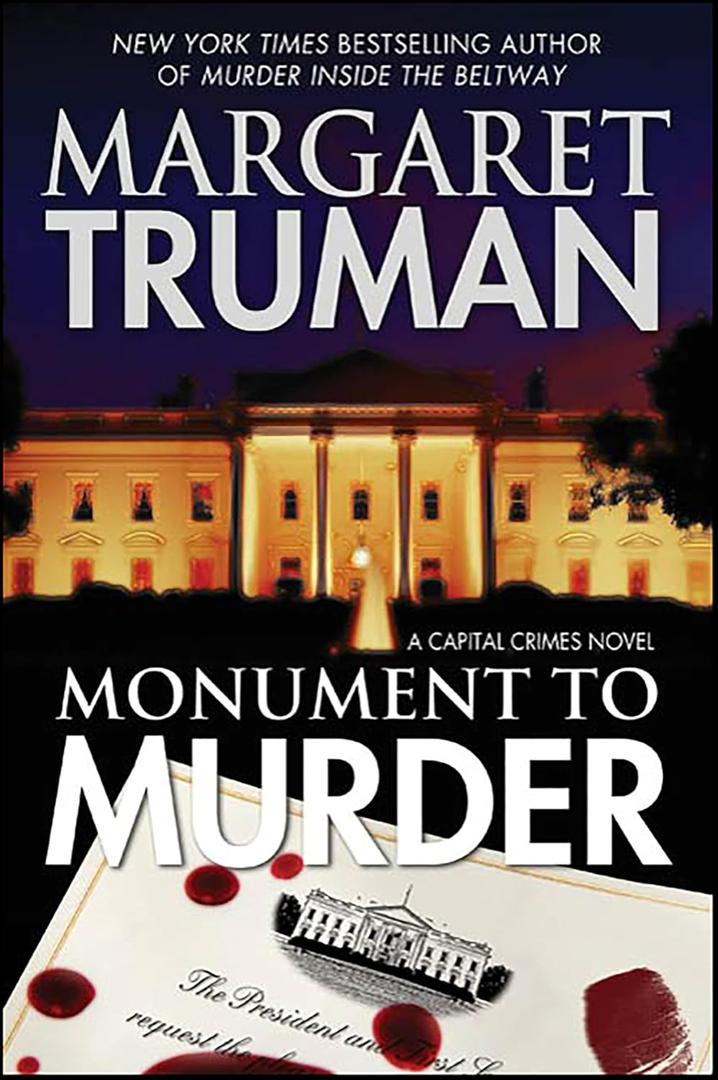 Margaret Truman
Monument to Murder (Capital Crimes Book 25)