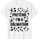 Pretend I'm a Dalmatian Dog Funny Lazy Halloween Costume Men Women Kids T-Shirt M