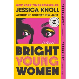Bright Young Women: A Novel