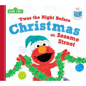 Twas the Night Before Christmas on Sesame Street: A Sweet Holiday Board Book for Toddlers With Cookie Monster, Elmo, and Friends