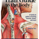 Andrew Biel Trail Guide to The Body 6th Edition