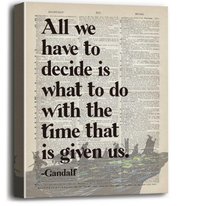 LOTR Gifts, LOTR Poster, Gift for LOTR Decor, All We Have to Decide is What to Do With The Time That is Given Us - Gandalf, LOTR Merch, LOTR Birthday Decor, Lord of the Rings Poster 16x20 inch