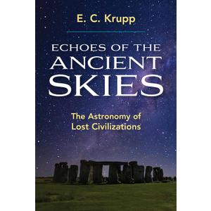 Echoes of the Ancient Skies: The Astronomy of Lost Civilizations (Dover Books on Astronomy)