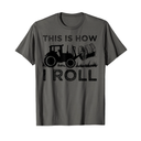 Funny Hay Bale How I Roll Gift Cool Farmer Tractor Driver T-Shirt, S
