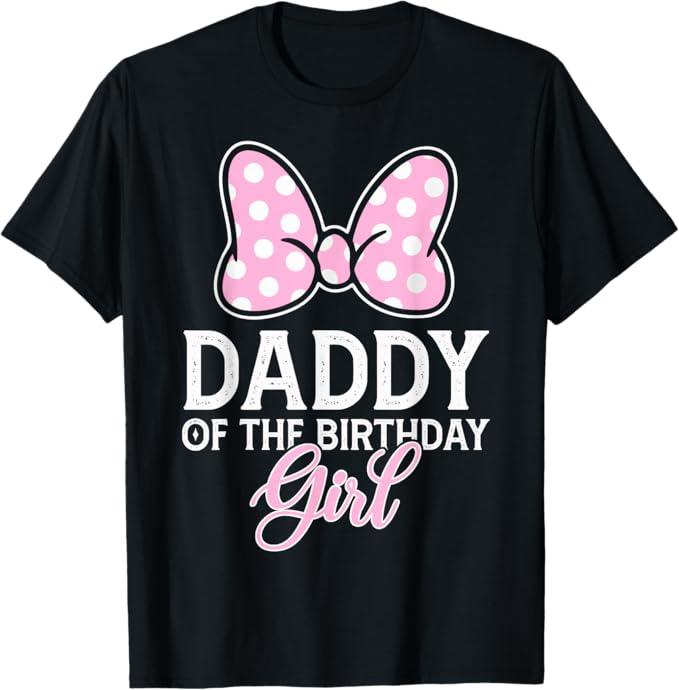 Daddy of The Birthday Girl Cute Pink Bow Family Matching T-Shirt
 XL