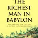 The Richest Man in Babylon: The Original 1926 Edition (A George S. Clason Classics)