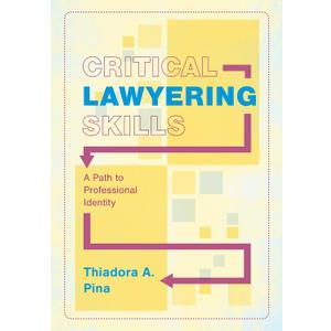 Critical Lawyering Skills: A Path to Professional Identity