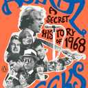 Astral Weeks: A Secret History of 1968 by Ryan H. Walsh (Author)