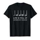 Funny Life is Full of Important Choices Golf Clubs Design T-Shirt Size M