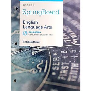 SpringBoard, English Language Arts, Grade 9, Consumable Student Edition, California Edition, 9781457304651, 1457304651, 2017