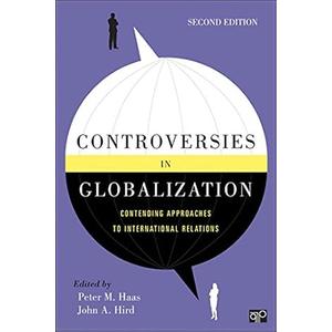 Controversies in Globalization: Contending Approaches to International Relations, 2nd Edition (Book)