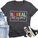 Be Kind Shirt for Women Be Real Letter Print T-Shirt Funny Kindness Matter Tee Top (Gray, XXL)