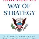 The American Way of Strategy: U.S. Foreign Policy and the American Way of Life, Paperback