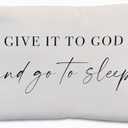 Knibeo Give It to God and Go to Sleep,Decorative Pillows Cover for Bed,Throw Pillows Cover for Bed,16x24 Inch Silk Pillow Case,Decorative Bed Pillows Cover for Bedroom Room（Cream-Coloured 16" x 24"）, Set of 2