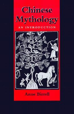 Chinese Mythology a book by Professor Anne M Birrell