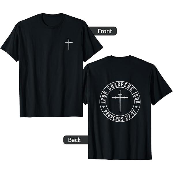 Iron sharpens iron T-shirt (Black,Medium)