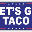 2 x Magnet Sticker Subtle Let's Go Taco Magnetic Anti Funny Leftist Feminist Social Justice Human Rights Black Blue Magnet for Bumper, Refrigerator, Cruise Door, Car, Truck 7.5x3.75in