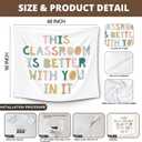 XLDLIOO Boho Classroom Decor, Boho Classroom Tapestry, This Classroom Is Better with You in It Wall Tapestry Hanging for Bedroom, Inspirational Positive Welcome Tapestries Wall Decor Art for Nursery Kids Room 60x50in