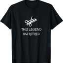 Hairdresser This legend has retired Funny barber retirement T-Shirt (Black), Small