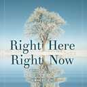 Right Here Right Now: The Practice of Christian Mindfulness