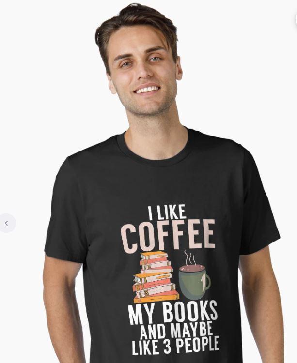 RedBubble I like Coffee my Books and maybe like 3 People Book Lover T-Shirt Size M, Black 