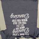 You Don't Stop Dancing When You Get Old Funny Cute T-Shirt (S)