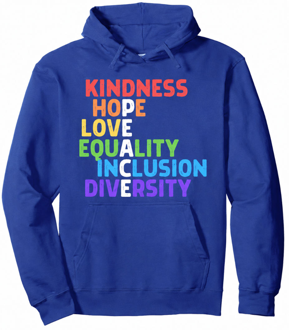 Kindness Peace Equality Inclusion Diversity Human Rights Pullover Hoodie, Royal Blue, Size Small