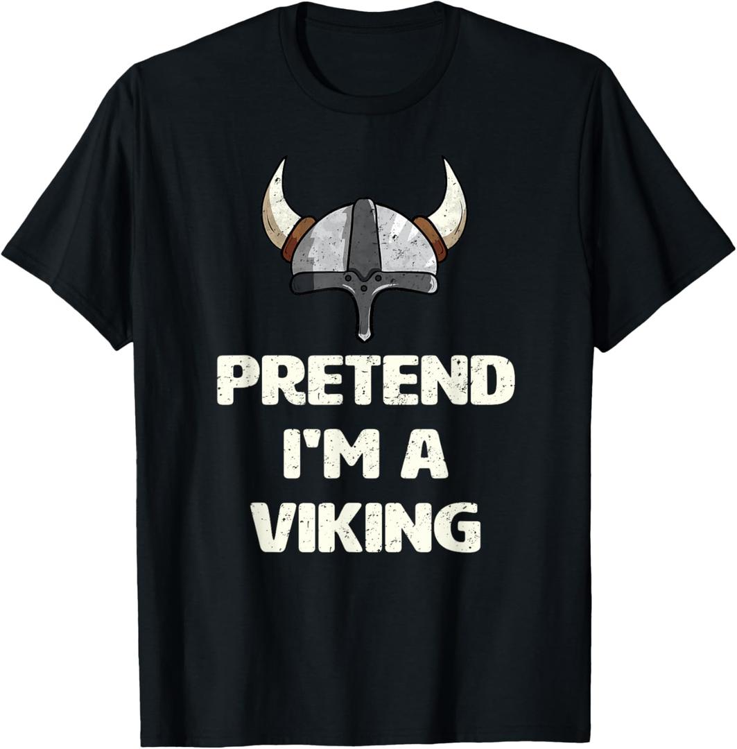 Pretend I'm A Viking Costume Funny Halloween Party T-Shirt (Large)