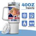 Trump Best Wife Ever Tumbler 40 Oz With Handle, Lid and Straw - American Insulated Cup for Hot and Cold Drinks
