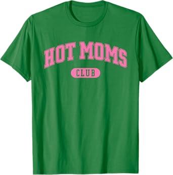 HOT Moms Club T-Shirt S/M