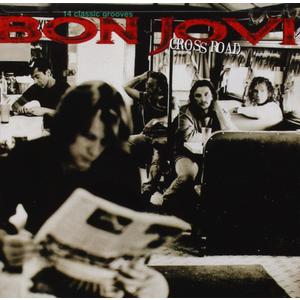 Cross Road by Bon Jovi