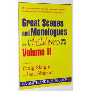 Great Scenes and Monologues for Children Ages 7-14 (Young Actors Series) Vol. II