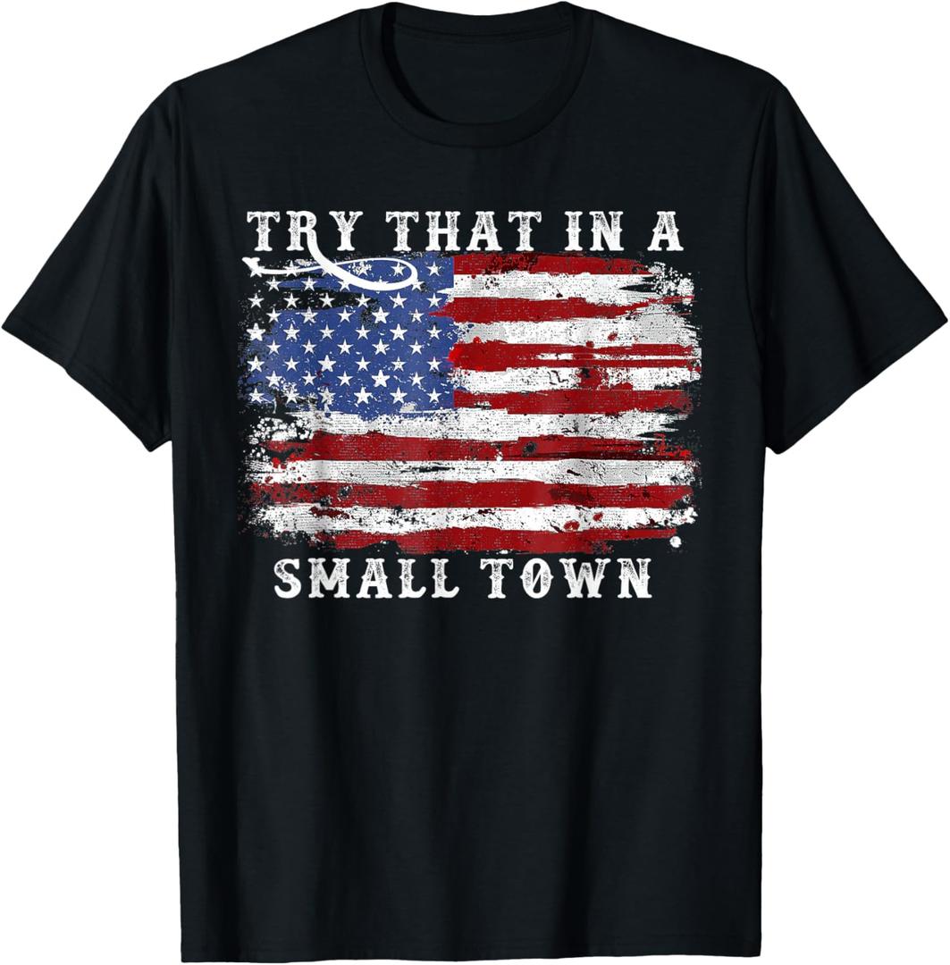 Try That in A Small Country Western Town, Country Music Lover T-Shirt, Size S