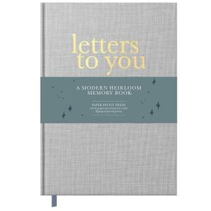 Letters to You: A Modern Keepsake Journal and Memory Book for Parents to Write Letters to Their Children (Premium Hardcover Edition)