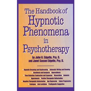 The Handbook Of Hypnotic Phenomena In Psychotherapy