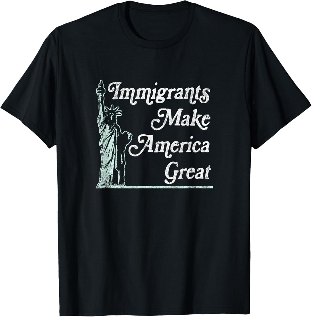 Statue of Liberty Immigrants Make America Great Shirt T-Shirt, Medium