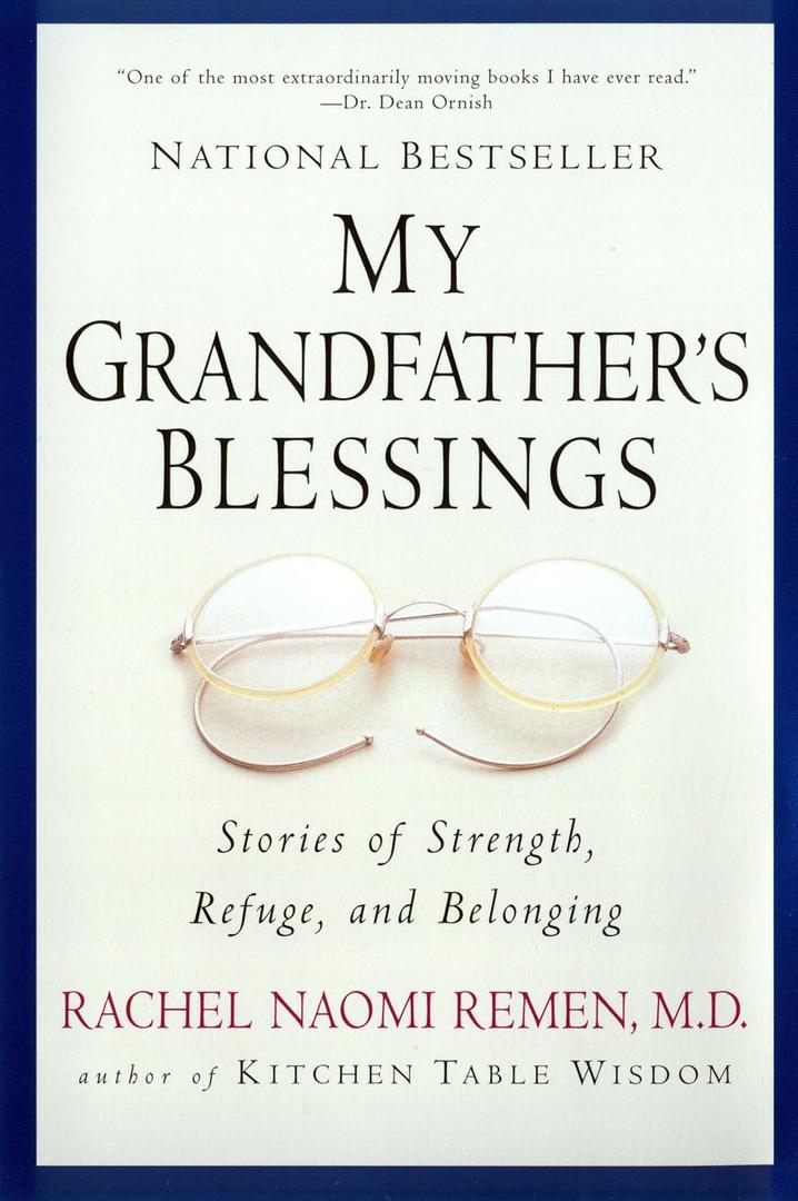My Grandfather's Blessings: Stories of Strength, Refuge, and Belonging