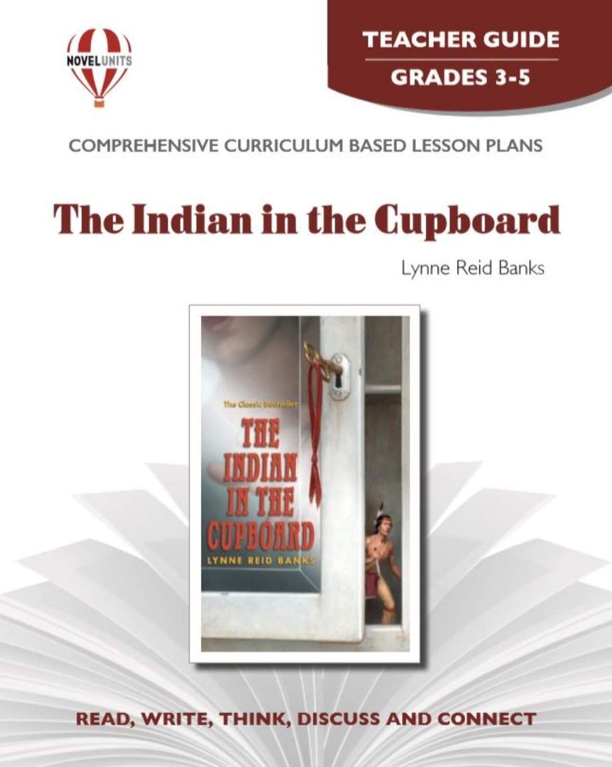 The Indian in the Cupboard - Teacher Guide by Novel Units