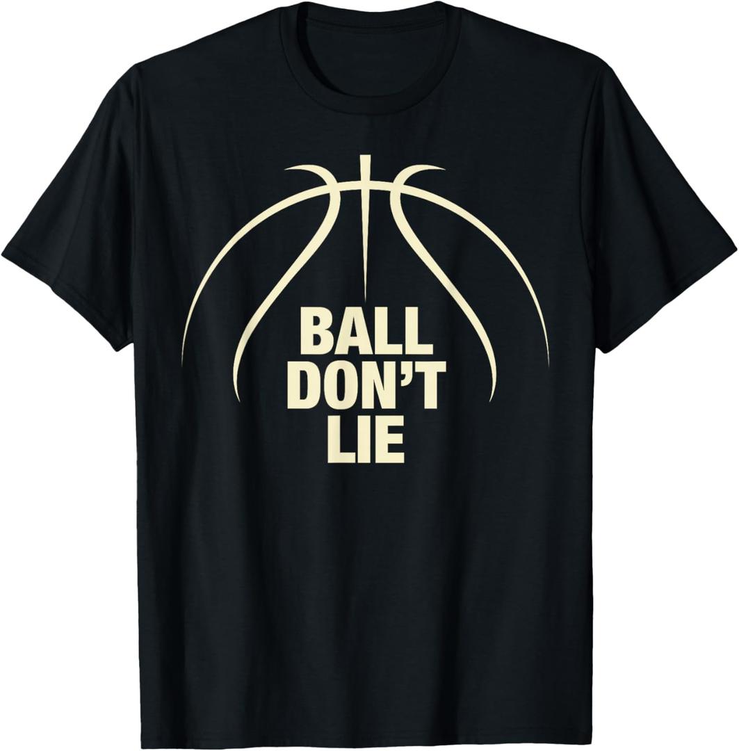Ball Don't Lie Basketball t-shirt T-Shirt