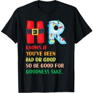 Funny Christmas Party HR Knows If You've Been Bad Or Good T-Shirt, L