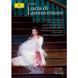 Donizetti: Lucia di Lammermoor / Netrebko, Beczala, Kwiecien, Metropolitan Opera