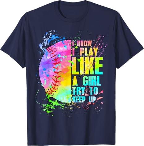 I Know I Play Like A Girl Try to Keep Up Softball T-Shirt Navy M