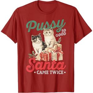 Cat Pussy So Good Santa Came Twice T-Shirt, S