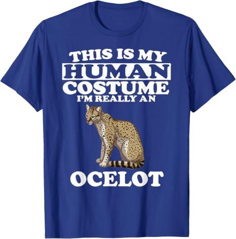 This is My Human Costume I'm Really an Ocelot Cats T-Shirt, Size Large