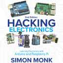 Hacking Electronics: Learning Electronics with Arduino and Raspberry Pi, Second Edition