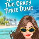 Glad One, Two Crazy, Three Dumb: 3 Books in One! (Val Fremden Midlife Misadventures)