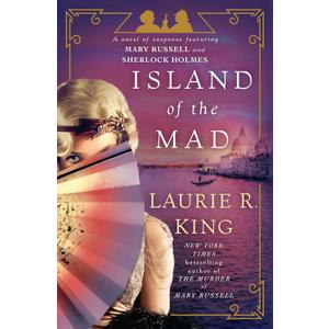 Island of the Mad: A novel of suspense featuring Mary Russell and Sherlock Holmes, Hardcover