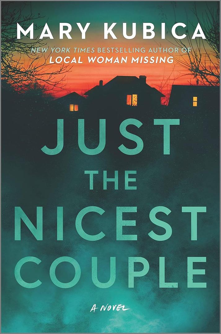 Just the Nicest Couple: A Thrilling Suspense Novel from the Author of Local Woman Missing