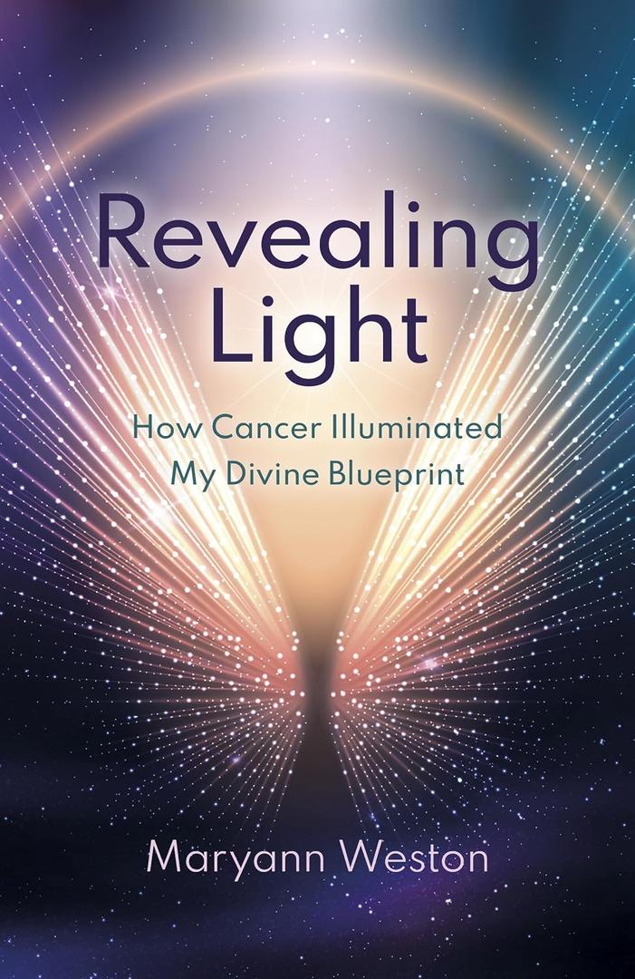 Revealing Light: How Cancer Illuminated My Divine Blueprint, Paperback