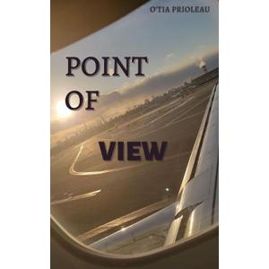 POINT OF VIEW by O'Tia Prioleau (Author) 